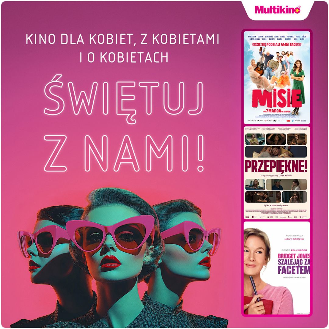 Dzień Kobiet w Multikinie – weekend pełen filmowych emocji!