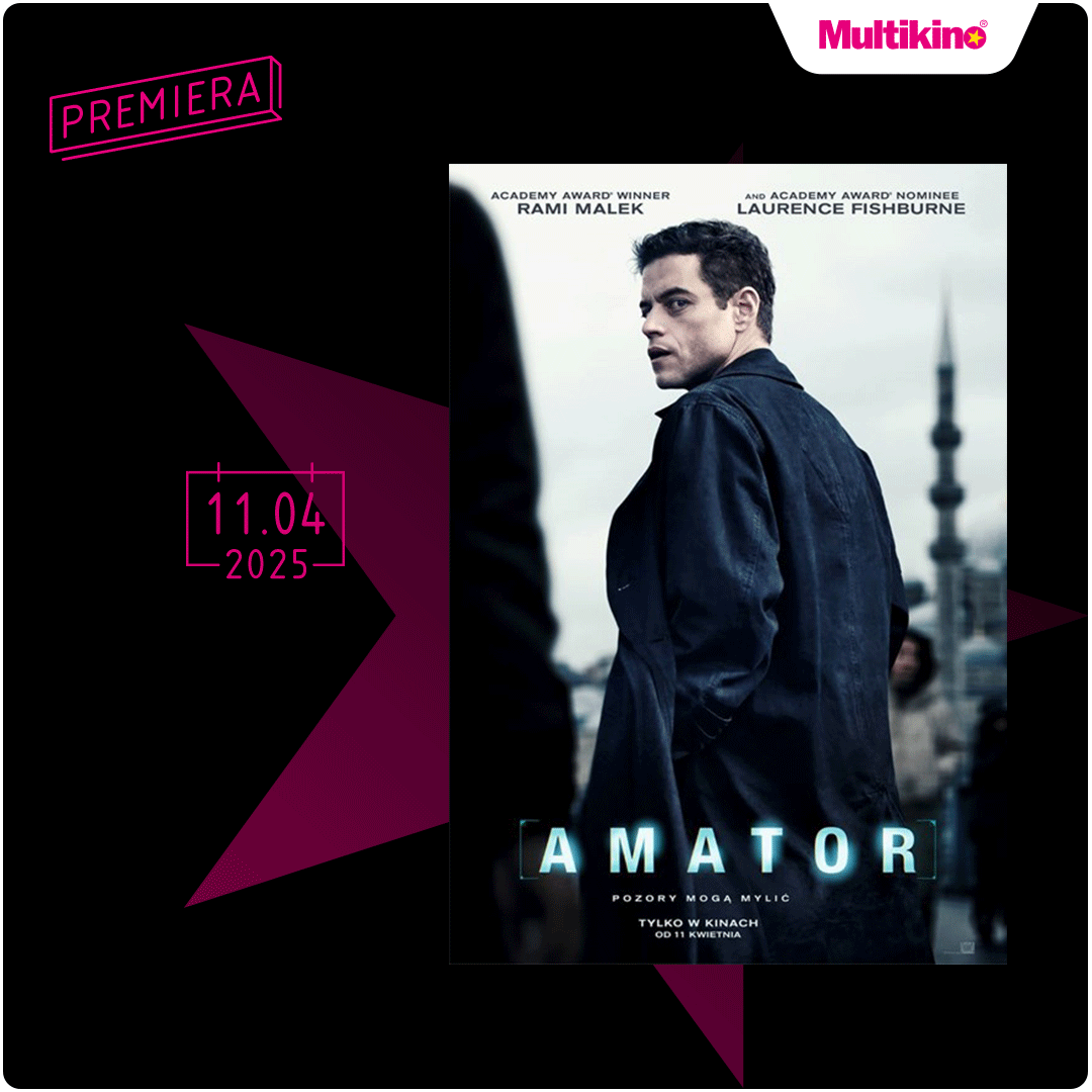 „Amator” – premierowo w Multikinie Galeria Rumia.